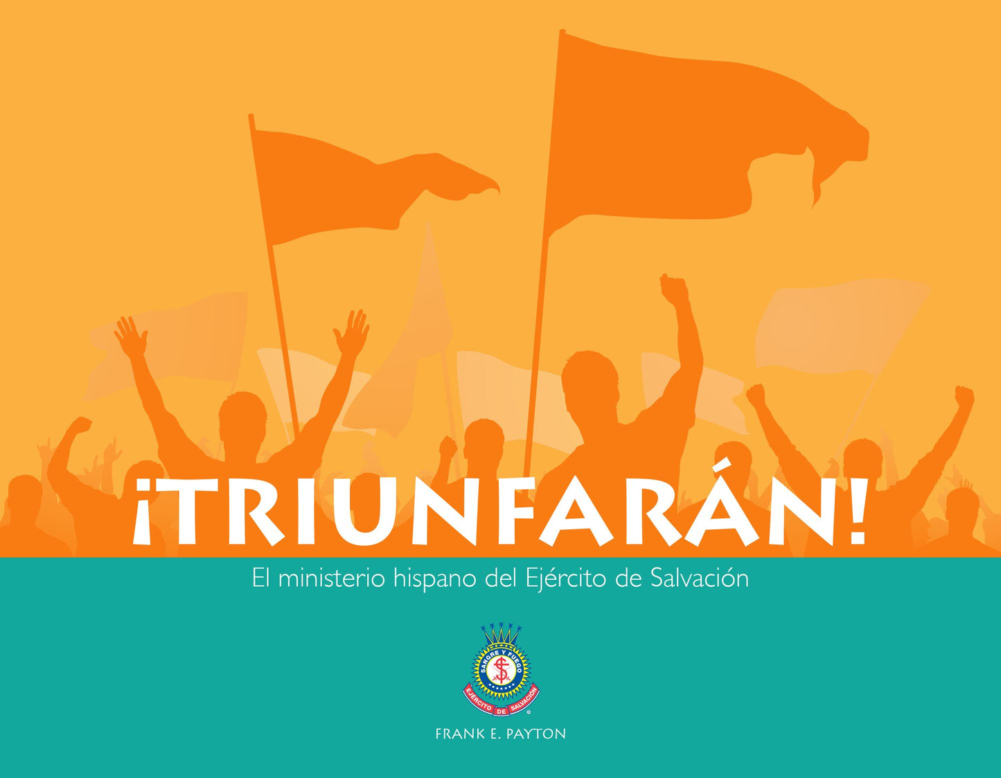 Triunfarán: El ministerio hispano del Ejército de Salvación