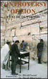 Controversy of Zion: A Biblical View of the History and Meaning of Zion