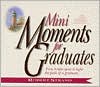 Mini Moments For Graduates