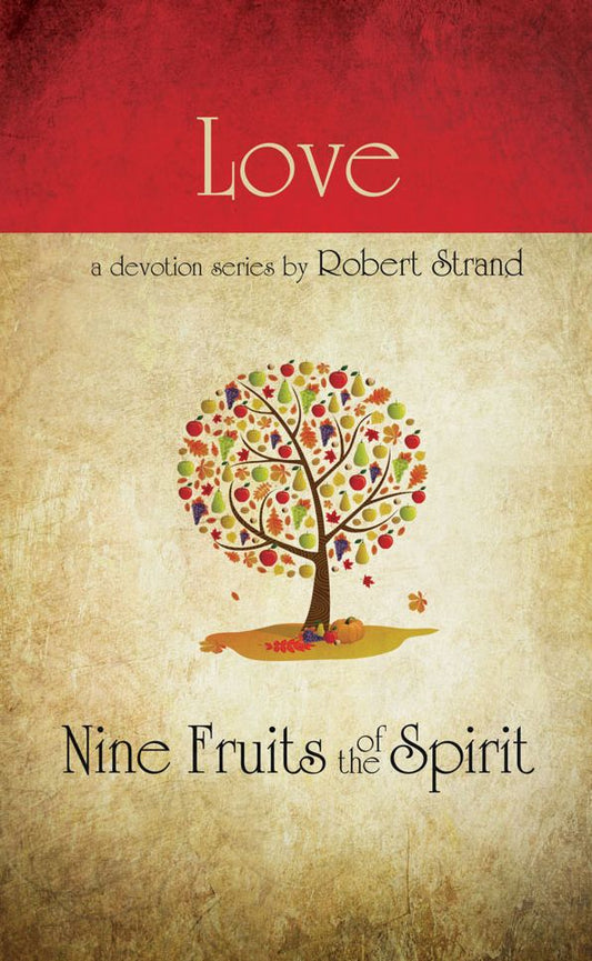 Nine Fruits Of The Spirit- Love