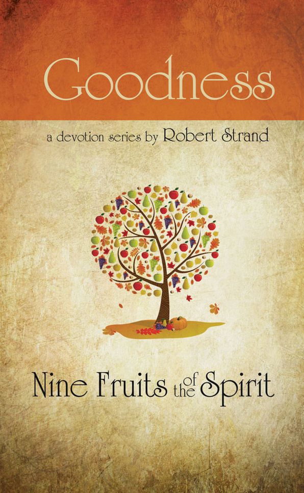 Nine Fruits Of The Spirit- Goodness