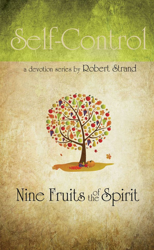 Nine Fruits Of The Spirit- Self Control
