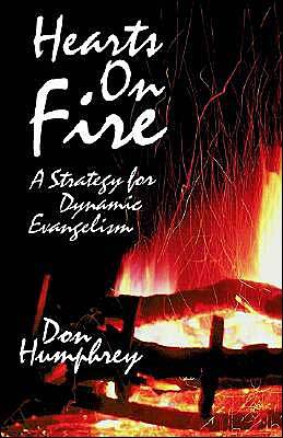 Hearts on Fire: A Strategy for Dynamic Evangelism
