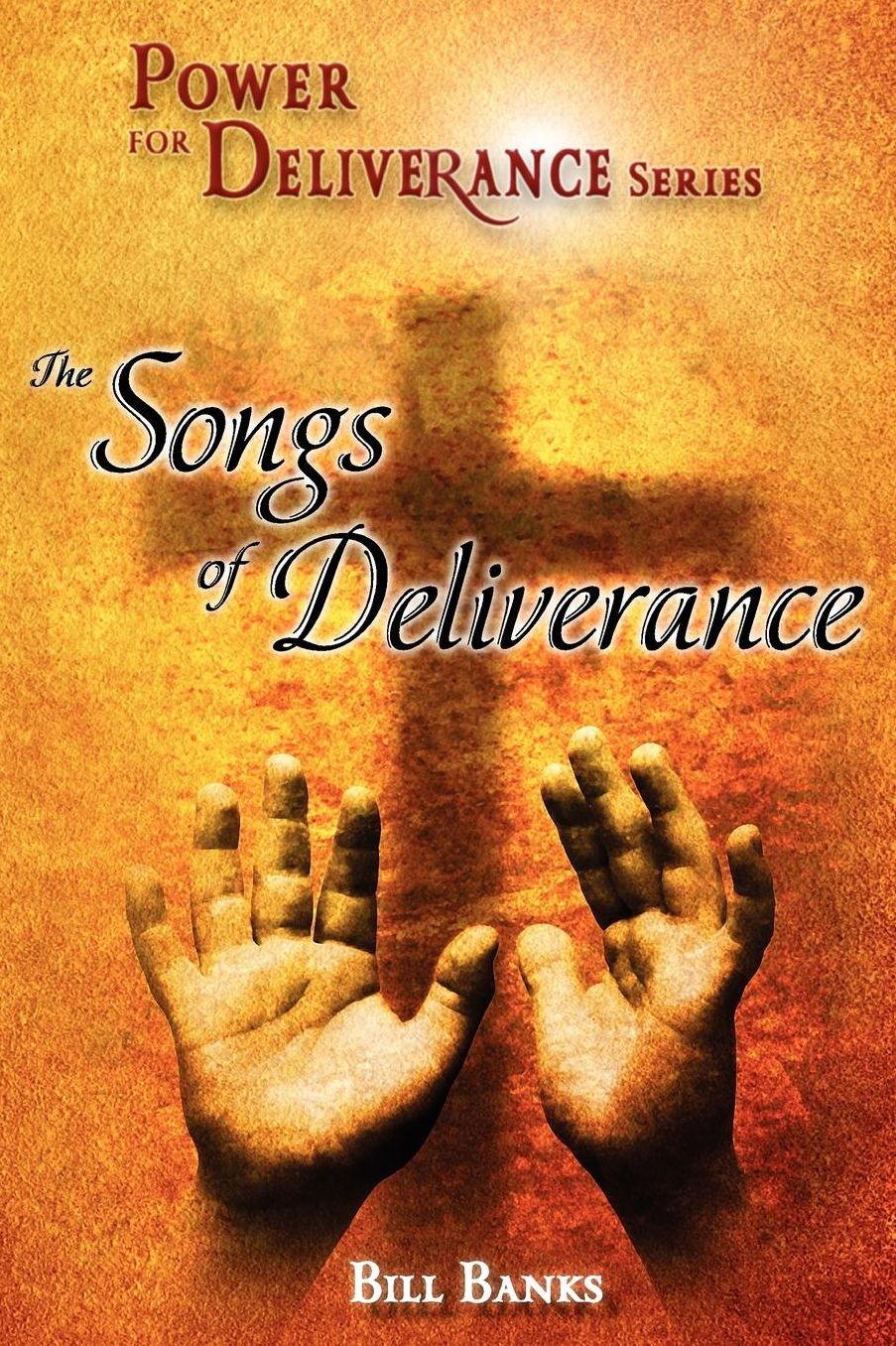 Power Of Deliverance, Songs Of Deliverance