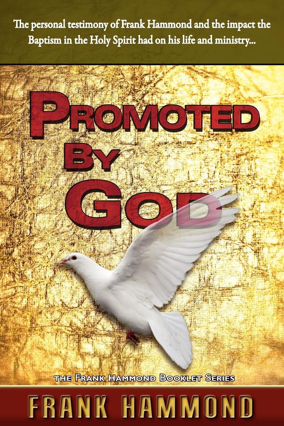 Promoted by God: The Personal Testimony of Frank Hammond