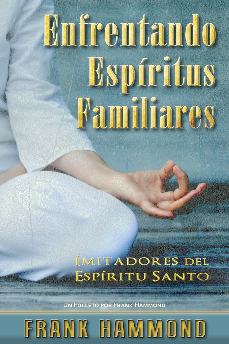 Espiritus Familiares: Imitadores Del Espíritu Santo