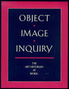 Object, Image, Inquiry: The Art Historian at Work