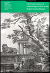 The Conservation of Archaeological Sites in the Mediterranean Region: Report on an International Conference, 6-12 May 1995