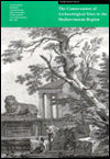 The Conservation of Archaeological Sites in the Mediterranean Region: Report on an International Conference, 6-12 May 1995