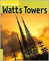 The Los Angeles Watts Towers