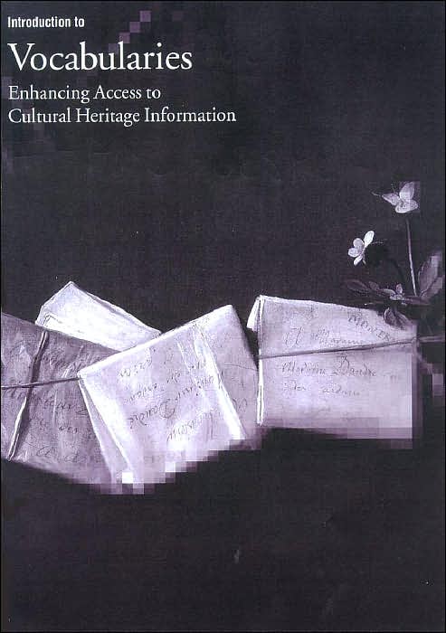 Introduction to Vocabularies: Enhancing Access to Cultural Heritage Information