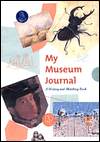 My Museum Journal: A Writing and Sketching Book