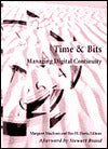 Time and Bits: Managing Digital Continuity