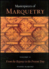 Masterpieces of Marquetry: From the Regence to the Present Day