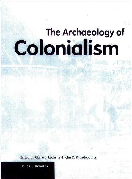 The Archaeology of Colonialism