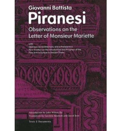 Observations on the Letter of Monsieur Mariette: With Thoughts on Architecture, and a Preface to a New Treatise on the Introduction, and Progress of the Fine Arts in Europe in Ancient Times
