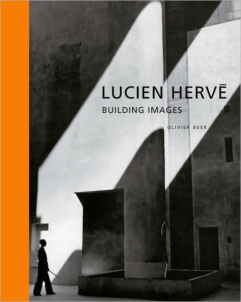Lucien Herve: Building Images