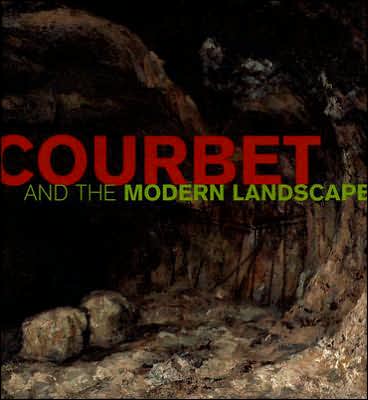 Courbet and the Modern Landscape