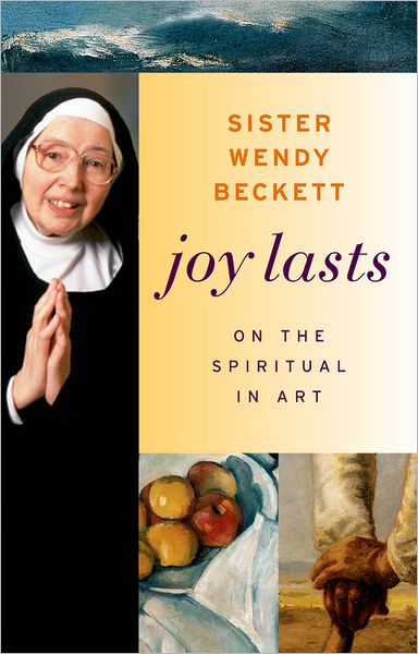 Joy Lasts: On the Spiritual in Art