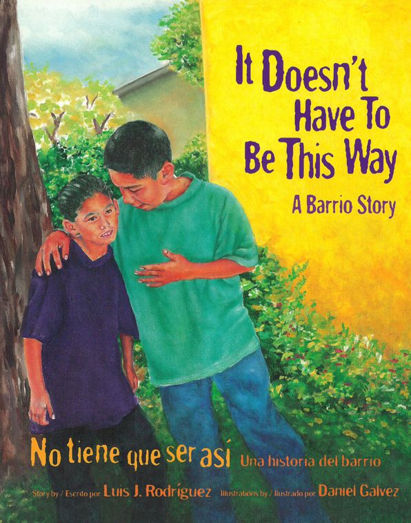 It Doesn't Have To Be This Way / No tiene que ser asi: A Barrio Story / Una historia del barrio