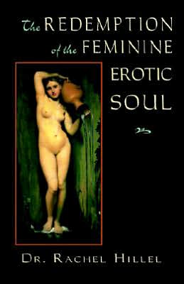The Redemption of the Feminine Erotic Soul