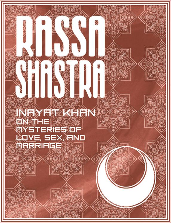 Rassa Shastra: Inayat Khan on the Mysteries of Love, Sex, and Marriage