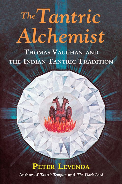 The Tantric Alchemist: Thomas Vaughan and the Indian Tantric Tradition