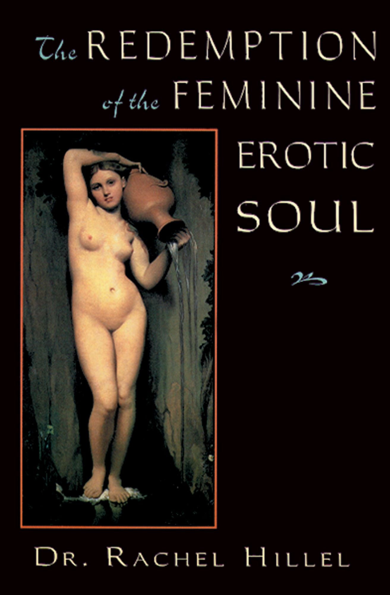 The Redemption of the Feminine Erotic Soul