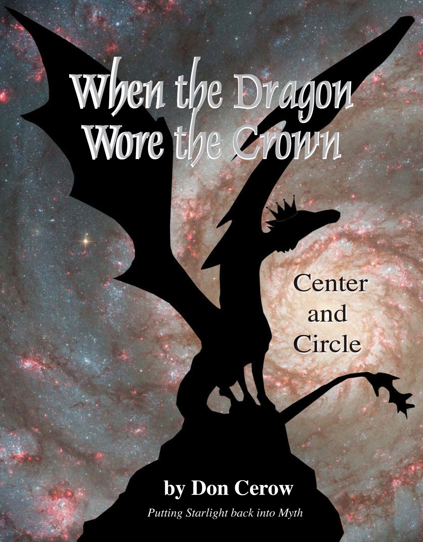 When the Dragon Wore the Crown: Putting Starlight Back into Myth