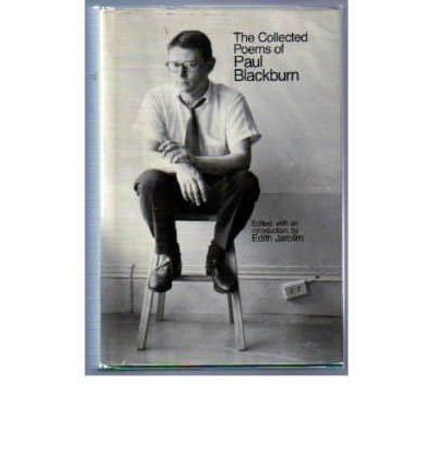 The Collected Poems Of Paul Blackburn