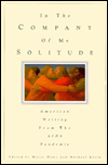 In the Company of My Solitude: American Writing from the AIDS Pandemic