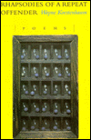 Rhapsodies of a Repeat Offender: Poems