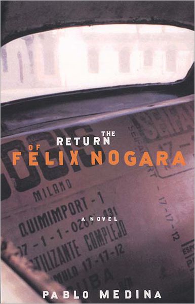 The Return of Felix Nogara: A Novel