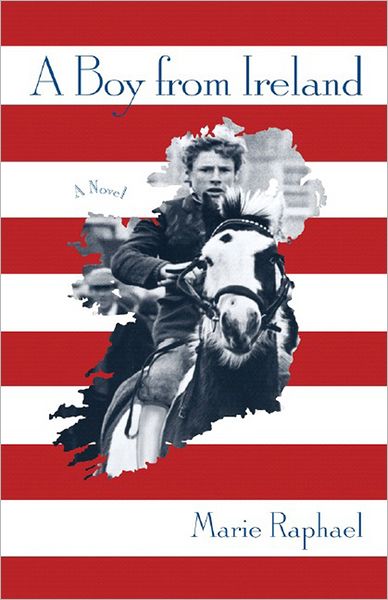 A Boy from Ireland: A Novel