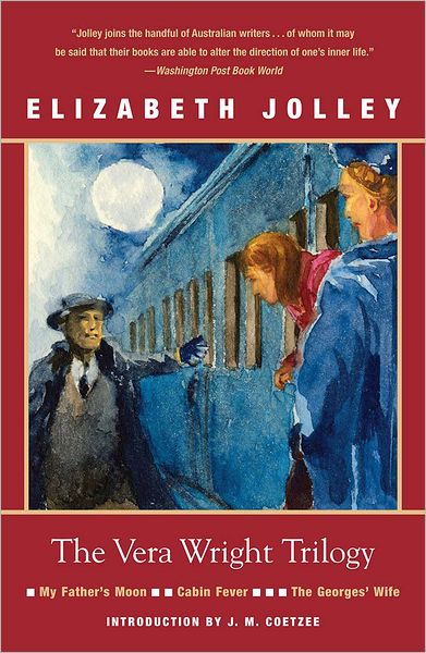The Vera Wright Trilogy: My Father's Moon / Cabin Fever / The Georges' Wife