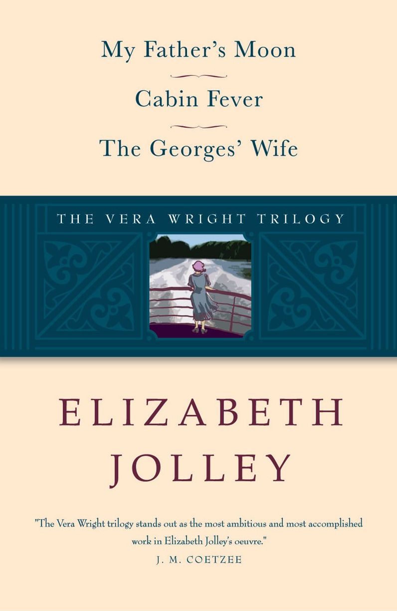 The Vera Wright Trilogy: My Father's Moon / Cabin Fever / The Georges' Wife (The Vera Wright Series)