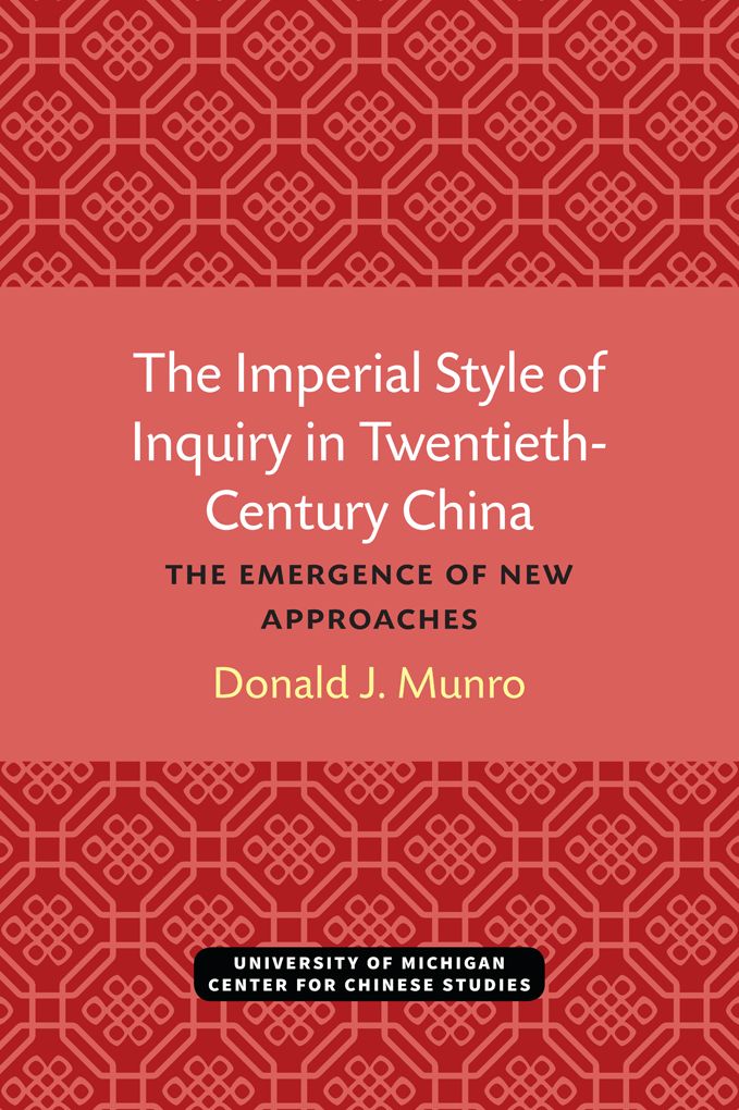 The Imperial Style of Inquiry in Twentieth-Century China: The Emergence of New Approaches