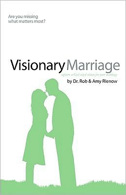 Visionary Marriage: Capture a God-Sized Vision for Your Marriage