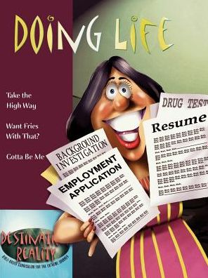 Doing Life: Take the High Way, Want Fries with That?, Gotta Be Me