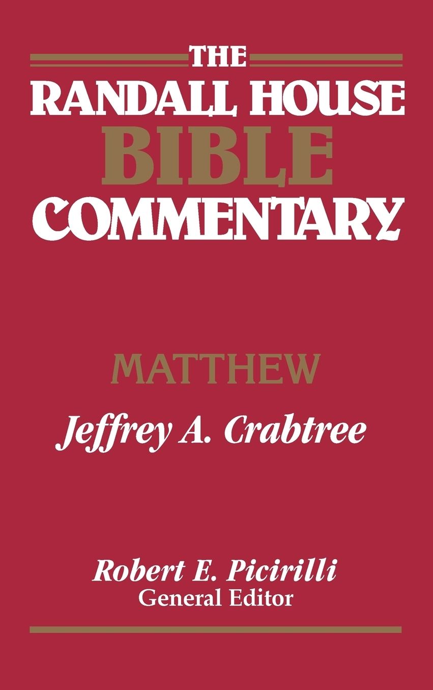 The Randall House Bible Commentary: Matthew