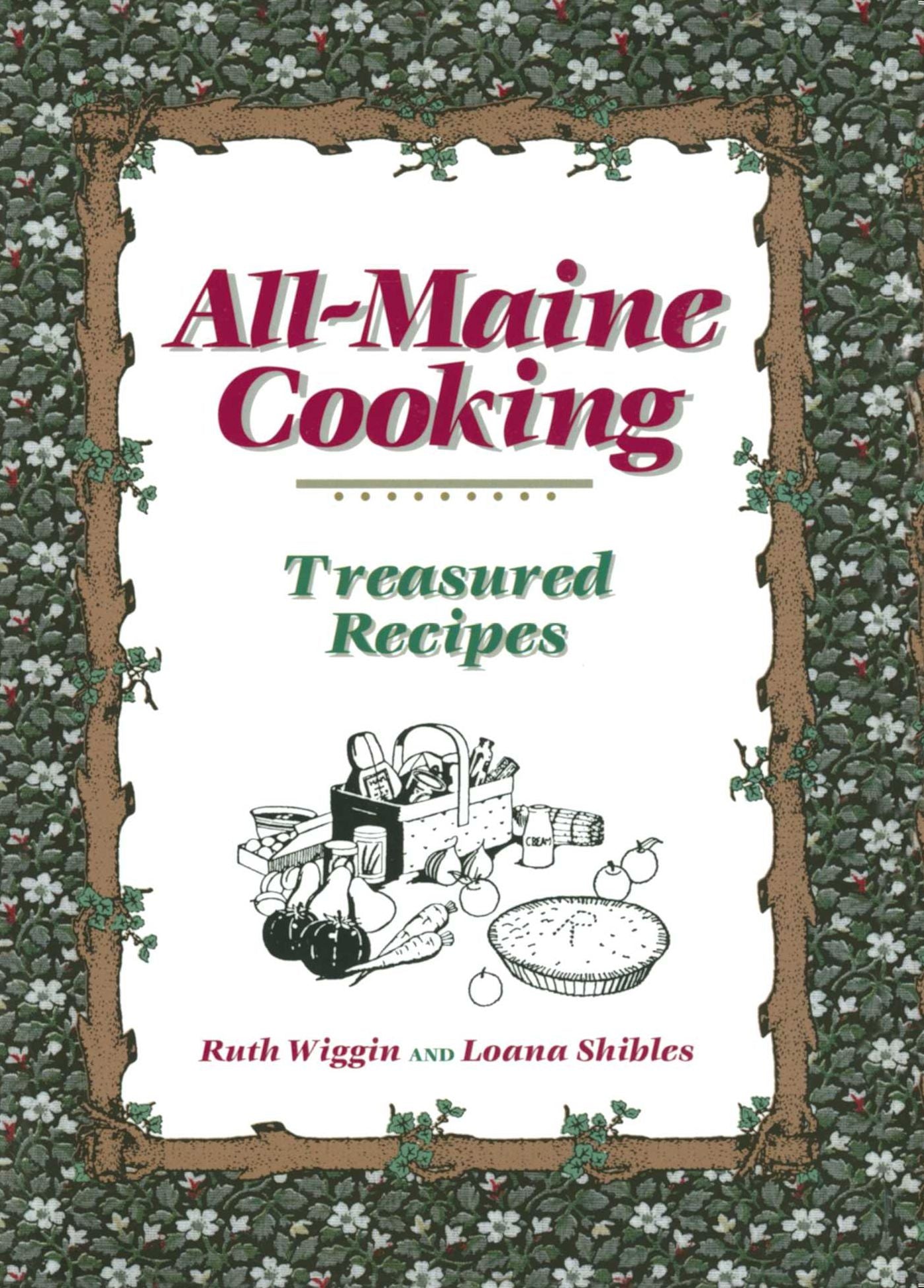 All-Maine Cooking: A Collection of Treasured Recipes from the Pine Tree State