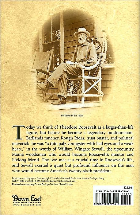 Becoming Teddy Roosevelt: How a Maine Guide Inspired America's 26th President