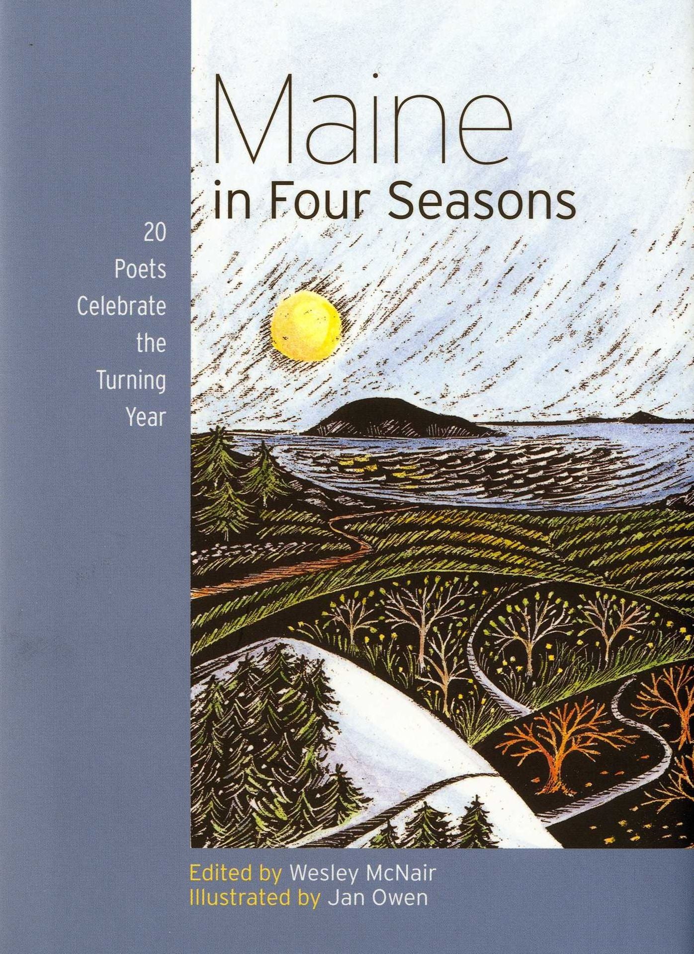 Maine in Four Seasons: 20 Poets Celebrate the Turning Year