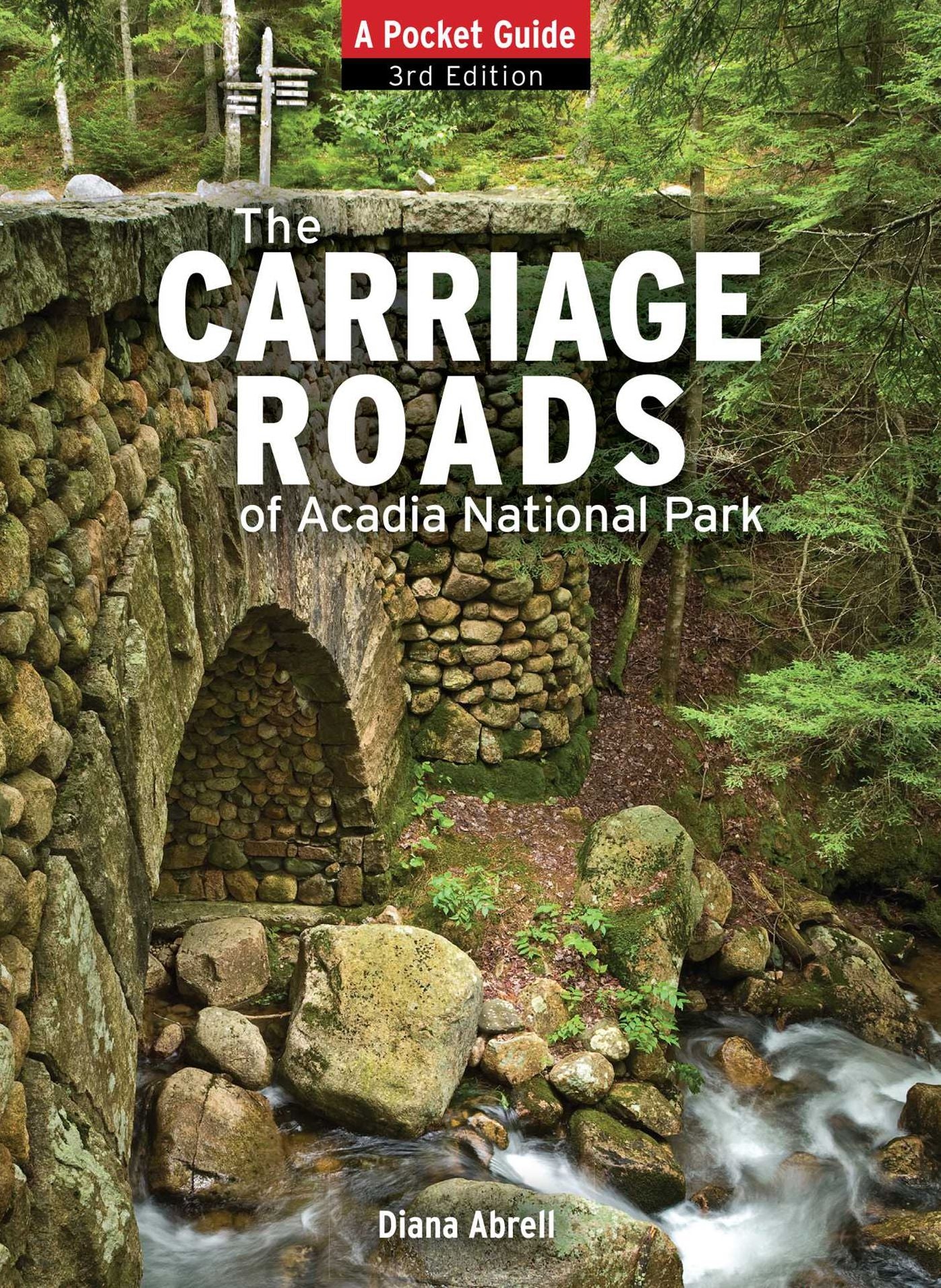 The Carriage Roads of Acadia: A Pocket Guide, 3rd Edition