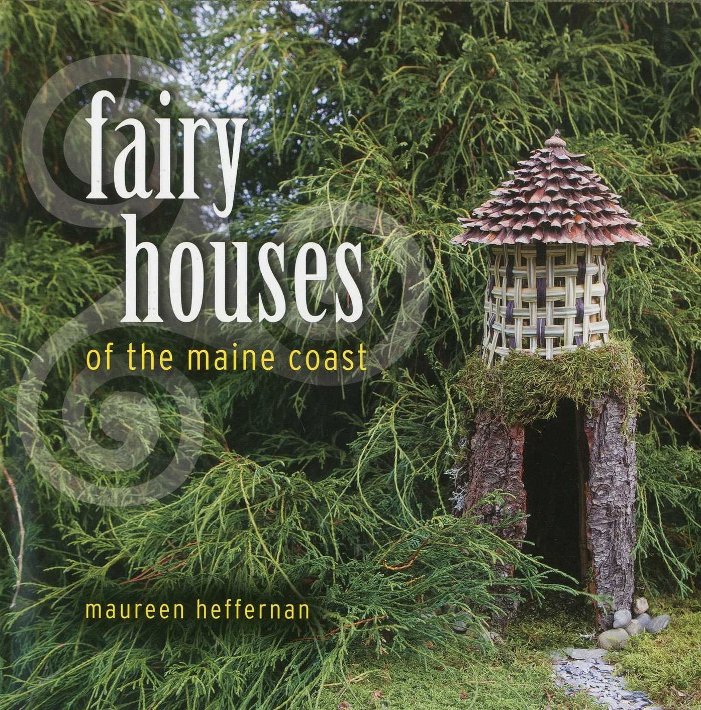 Fairy Houses of the Maine Coast