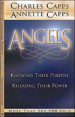 Angels: Knowing Their Purpose, Releasing Their Power