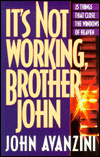 It's Not Working, Brother John: 25 Things That Close the Windows of Heaven