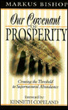 Our Covenant of Prosperity: Crossing the Threshold to Supernatural Abundance