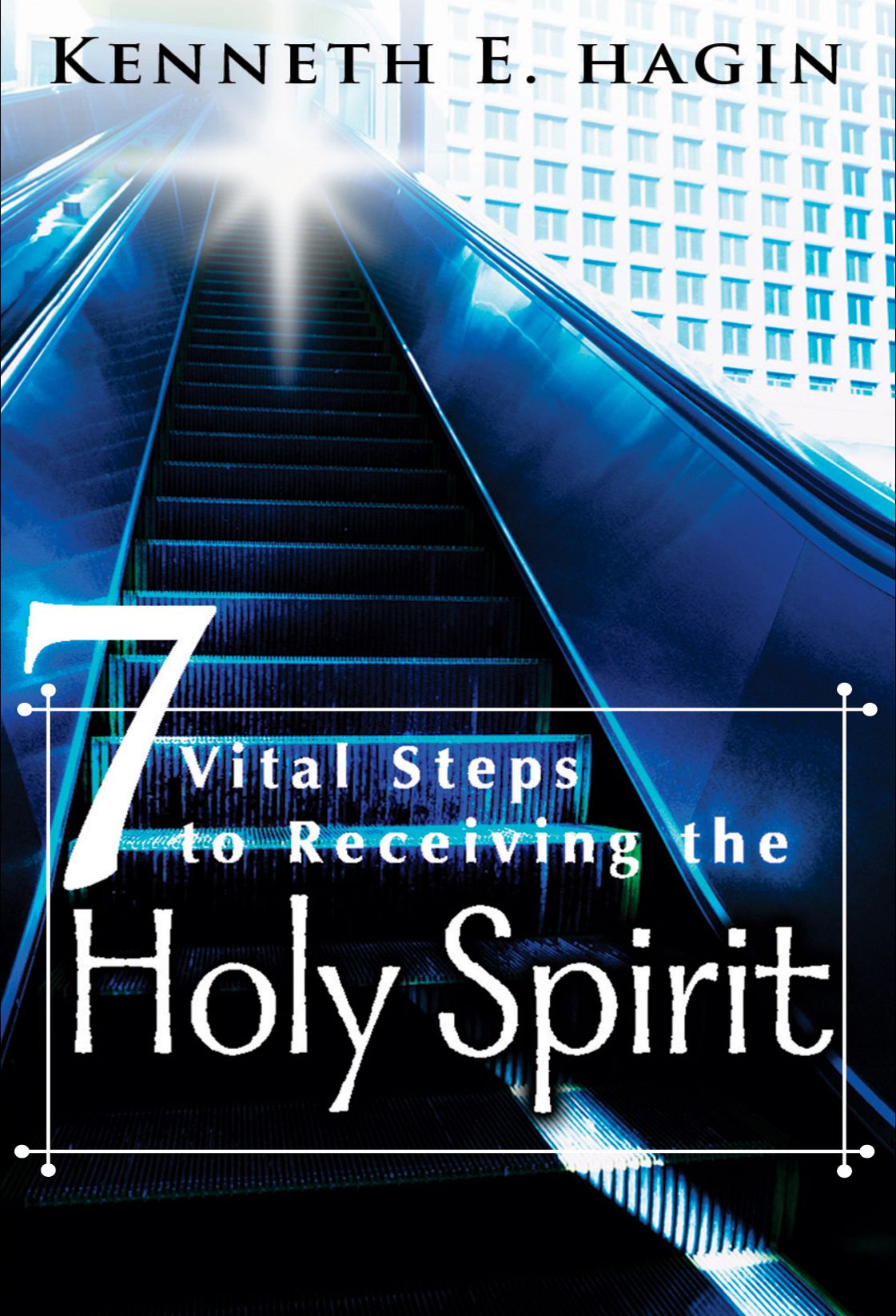 Seven Vital Steps to Receiving the Holy Spirit