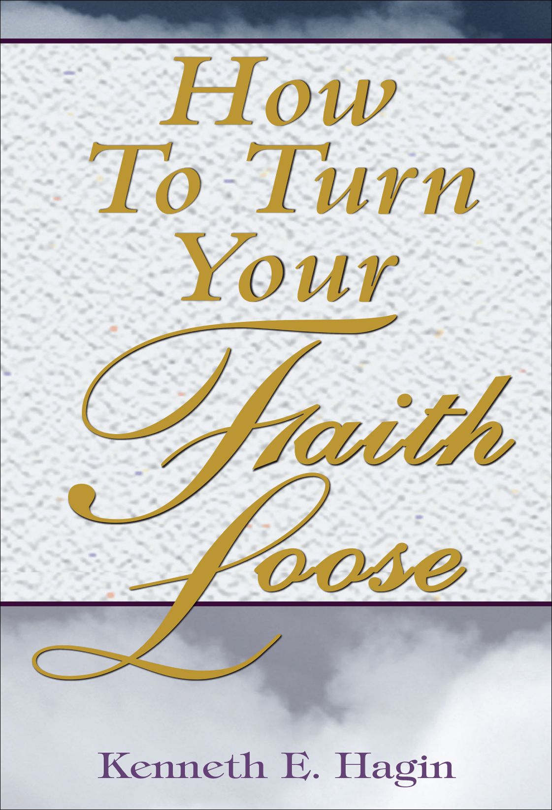 How To Turn Your Faith Loose